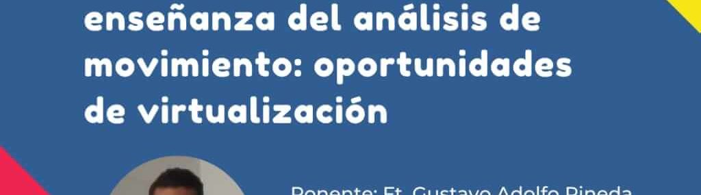 Webinar Mayo 6 | Visión artificial y computación para la enseñanza del análisis del movimiento: oportunidades de virtualización.