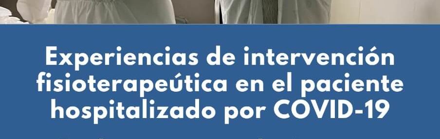 Webinar 12 Mayo | Experiencias de intervención en el paciente hospitalizado con COVID-19, de las recomendaciones a la práctica.