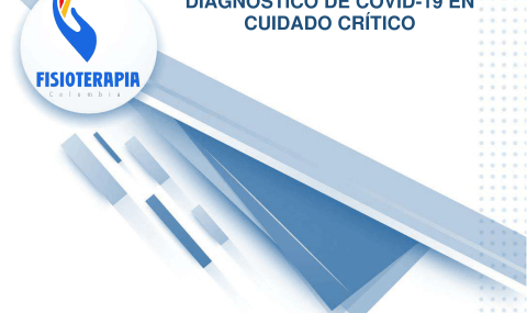 Infografía: Recomendaciones de fisioterapia para el abordaje de pacientes con sospecha o diagnóstico de COVID-19 en cuidado crítico